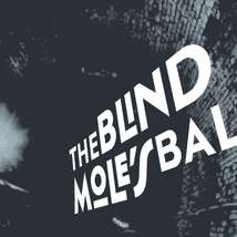 Blind moles ball